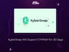 KyberSwap Will Support ETHPoW For 30 Days